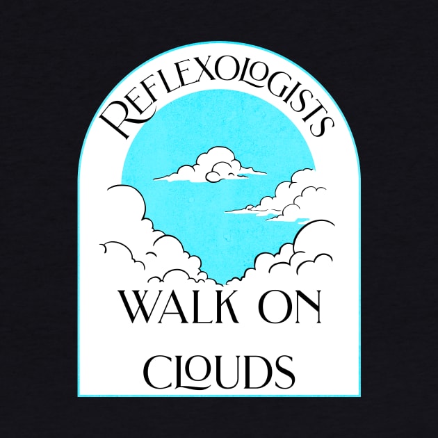 Reflexologists Walk on Clouds by LexieLou